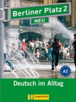 Berliner Platz NEU Niveau 2 Lehr- und Arbeitsbuch + 2 CDs