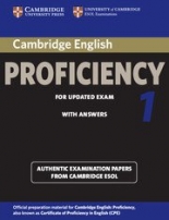 Cambridge English Proficiency for updated exam Practice Tests Book 1 Student's Book with answers