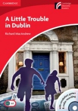 Cambridge Discovery Readers 1 Beginner/Elementary A Little Trouble in Dublin Book + CD-ROM/Audio CD