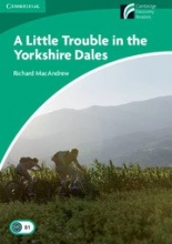 Cambridge Discovery Readers 3 Lower-intermediate A Little Trouble in the Yorkshire Dales Book