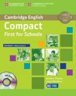 Compact First Certificate For Schools Workbook without answers with Audio CD 