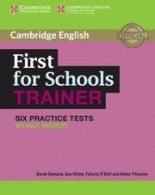 First for Schools Trainer Six Practice Tests without answers 