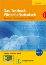 Das Testbuch Wirtschaftsdeutsch Testbuch + Audio-CD