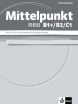 Mittelpunkt NEU  B1+/B2/C1 Lehrerhandbuch