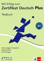 Mit Erfolg zum Zertifikat Deutsch Plus Testbuch