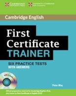 First Certificate Trainer Six Practice Tests with Answers and Audio CDs (3) 